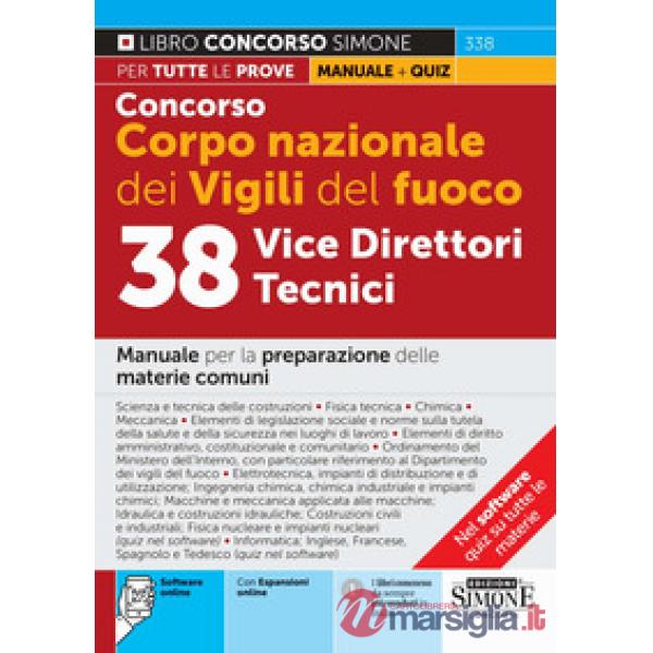 Concorso Vigili del Fuoco. 38 vice direttori tecnici. Manuale per la preparazione delle materie comuni