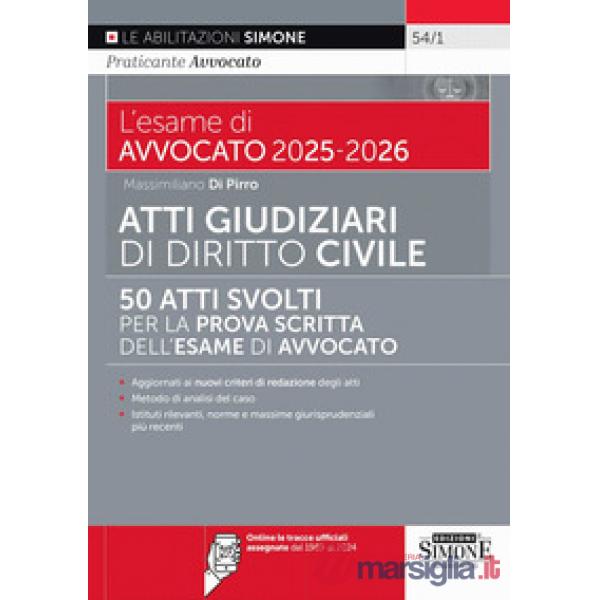 L'esame di avvocato 2025-2026. Atti giudiziari di diritto civile
