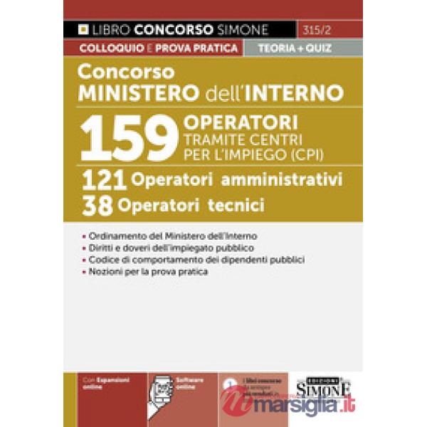 Concorso Ministero dell'Interno. 159 operatori tramite centri per l'impiego (CPI). 121 operatori amministrativi. 38 operatori te