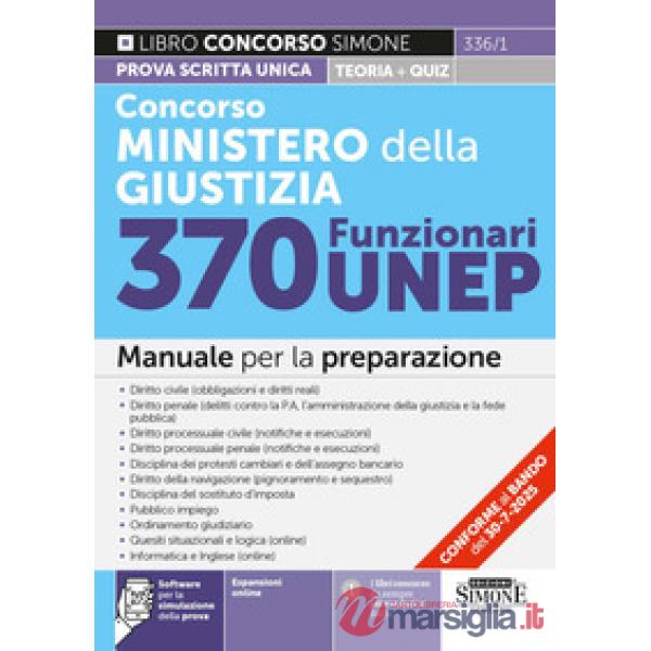 Concorso Ministero della Giustizia. 370 funzionari UNEP. Manuale per la preparazione