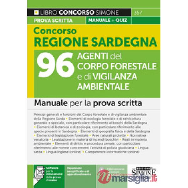 Concorso Regione Sardegna. 96 agenti del corpo forestale e di vigilanza ambientale. Manuale per la prova scritta