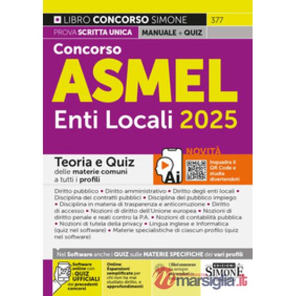 Manuale Concorso ASMEL. Enti locali 2025. Teoria e quiz delle materie comuni a tutti i profili