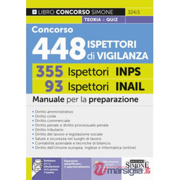 Concorso 448 Ispettori di Vigilanza (355 Ispettori INPS e 93 Ispettori INAIL). Manuale per la preparazione