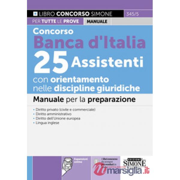 Concorso Banca d'Italia 25 Assistenti con orientamento nelle discipline giuridiche. Manuale per la preparazione