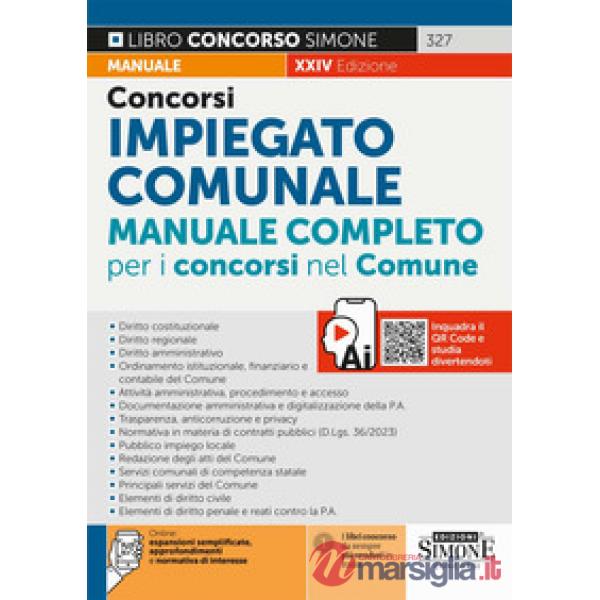 Concorsi impiegato comunale. Manuale completo per i concorsi nel Comune