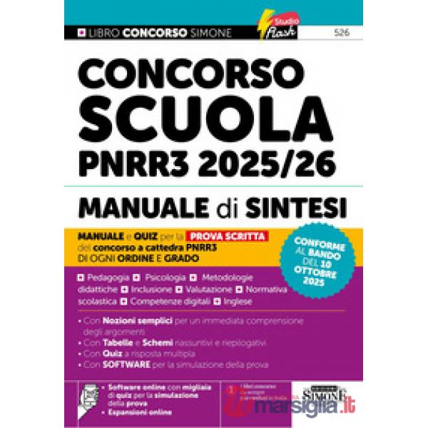 Concorso Scuola PNRR3 2025/26. Manuale di sintesi per la prova scritta del concorso a cattedra. Per ogni ordine e grado
