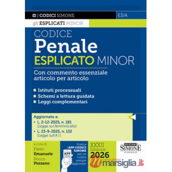 Codice penale esplicato. Con commento essenziale articolo per articolo. Ediz. minor