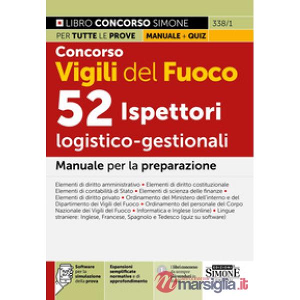 Concorso Vigili del Fuoco. 52 ispettori logistico-gestionali. Manuale per la preparazione
