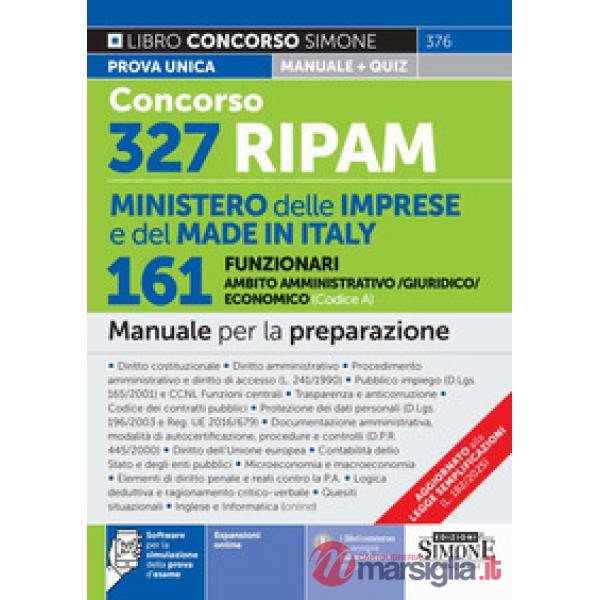 Concorso 327 RIPAM Ministero delle Imprese e del Made in Italy. 161 funzionari in ambito amministrativo/giuridico/economico (Cod