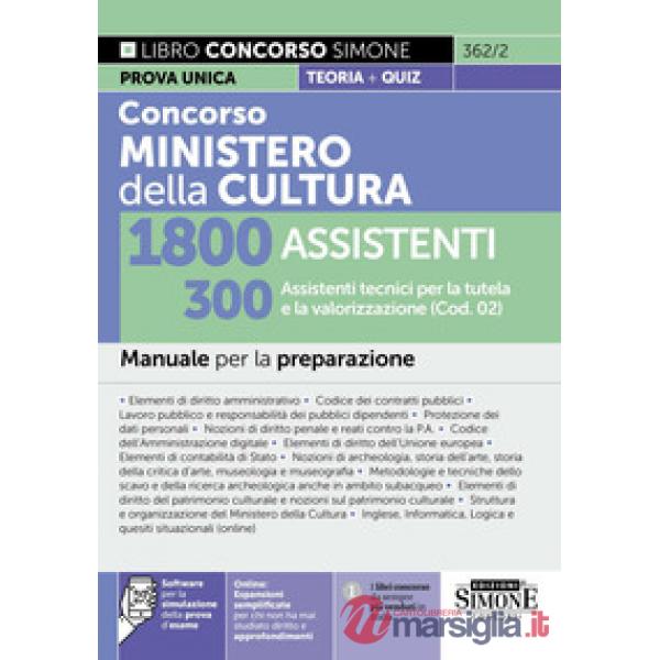 Concorso Ministero della Cultura 1800 assistenti. 300 assistenti tecnici per la tutela e la valorizzazione (Cod. 02). Manuale pe