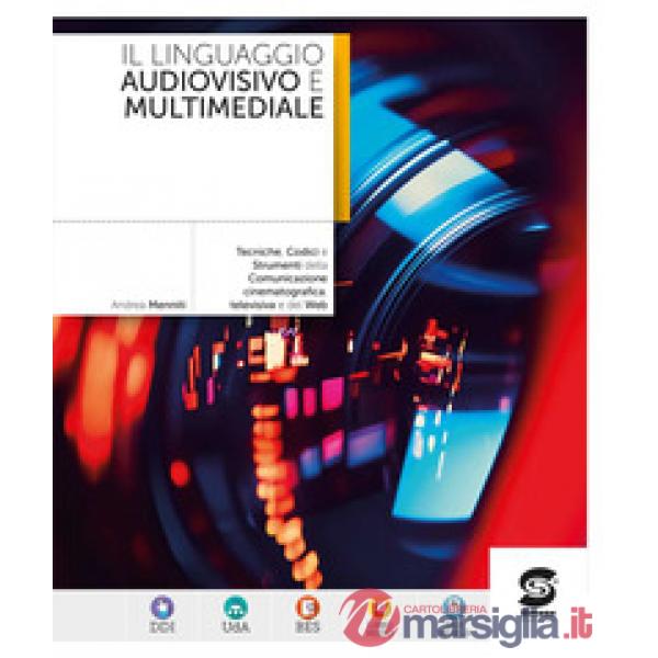 IL LINGUAGGIO AUDIOVISIVO E MULTIMEDIALE