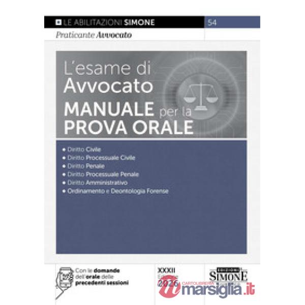 L'esame di avvocato. Manuale per la prova orale