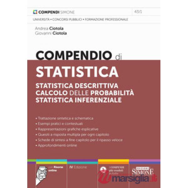 Compendio di statistica. Statistica descrittiva. Calcolo delle probabilità. Statistica inferenziale