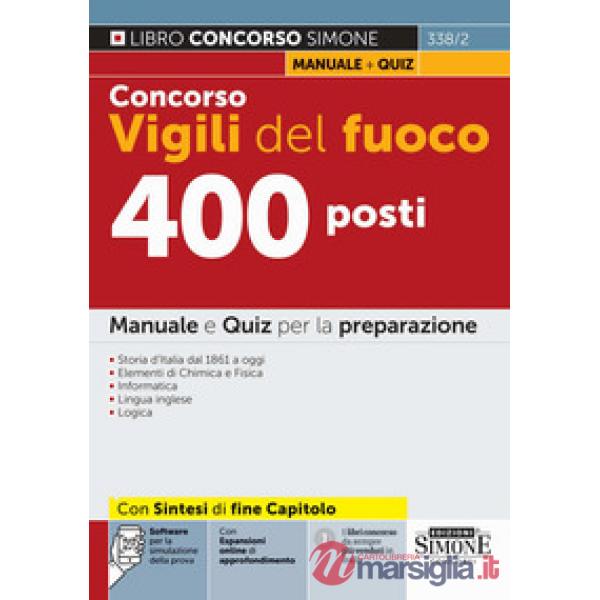 Concorso Vigili del fuoco 400 posti. Manuale e quiz per la preparazione