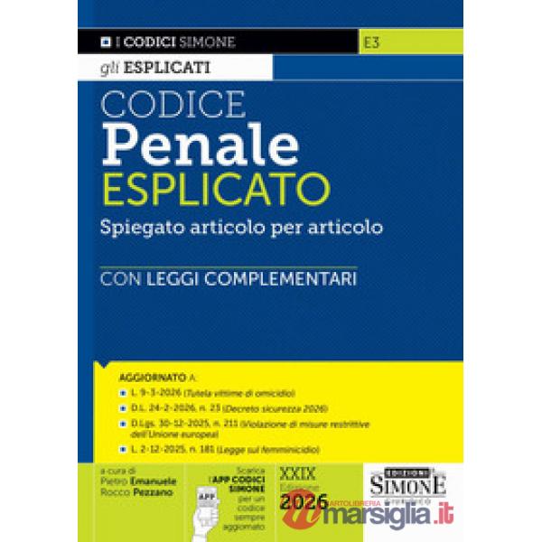 Codice penale esplicato. Spiegato articolo per articolo con Leggi complementari