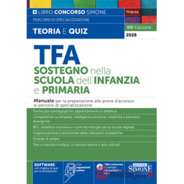 TFA. Sostegno nella scuola dell'infanzia e primaria. Manuale per la preparazione alle prove d'accesso ai percorsi di specializza