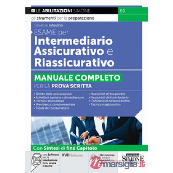 Esame per intermediario assicurativo e riassicurativo. Manuale completo per la prova scritta