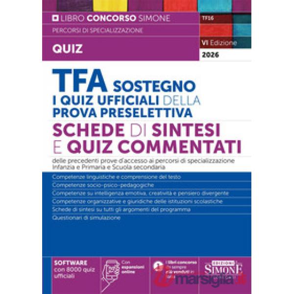 TFA Sostegno. I quiz ufficiali della prova preselettiva. Schede di sintesi e quiz commentati