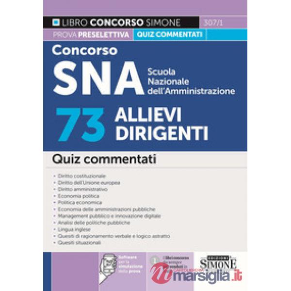 Concorso SNA Scuola Nazionale dell'Amministrazione. 73 allievi dirigenti. Quiz commentati