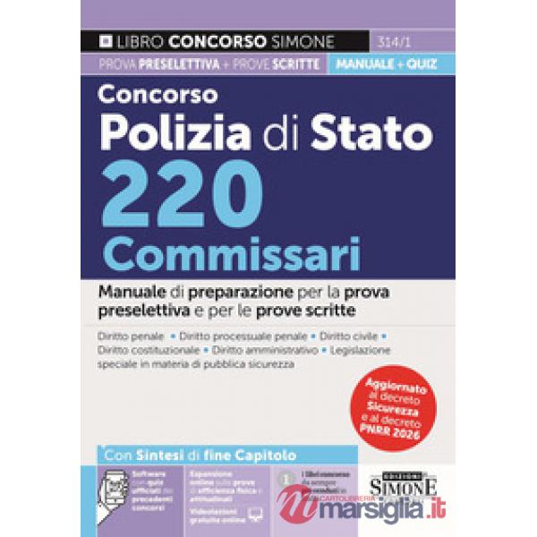 Concorso Polizia di Stato 220 Commissari. Manuale di preparazione per la prova preselettiva e le prove scritte