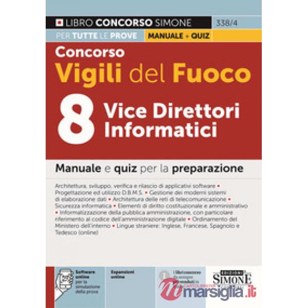 Concorso Vigili del fuoco. 8 vice direttori informatici. Manuale e quiz per la preparazione