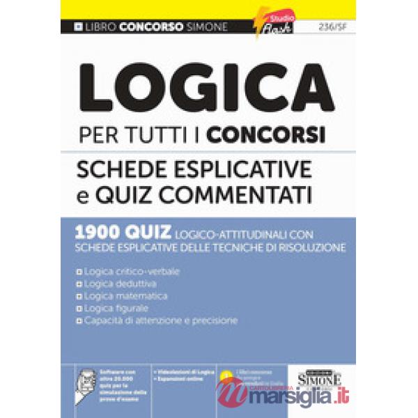 Logica per tutti i concorsi. Schede esplicative e quiz commentati