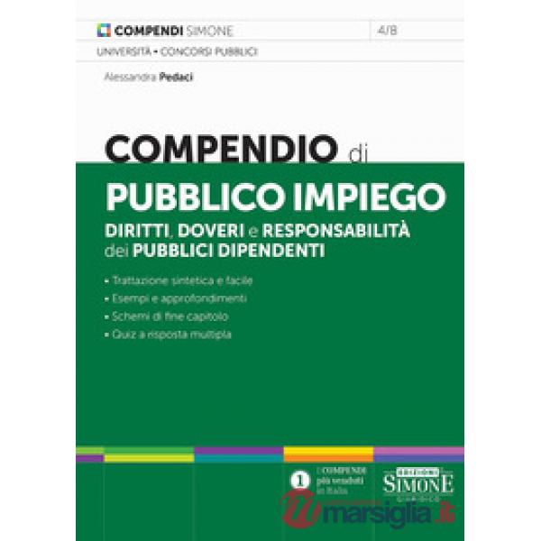 Compendio di pubblico impiego. Diritti, doveri e responsabilità dei pubblici dipendenti