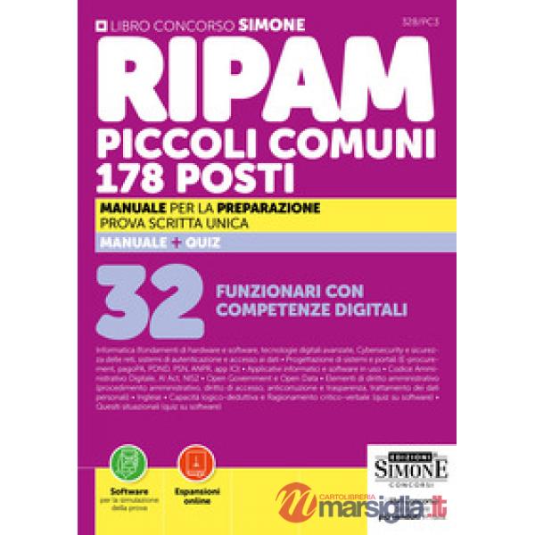 Concorso RIPAM piccoli comuni. 178 posti 32 Funzionari con competenze digitali. Manuale per la preparazione. Prova scritta unica