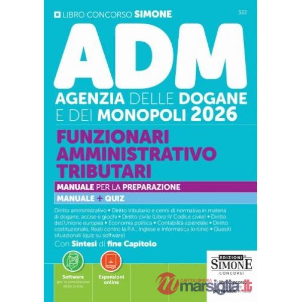 Concorso ADM Agenzia delle Dogane e Monopoli 2026. Funzionari amministrativo tributari. Manuale per la preparazione. Manuale + q
