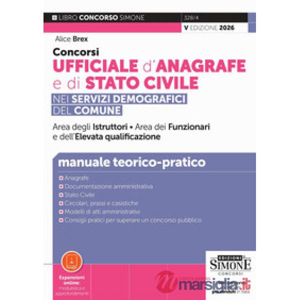 Concorsi ufficiale d'anagrafe e di Stato civile. Manuale teorico-pratico