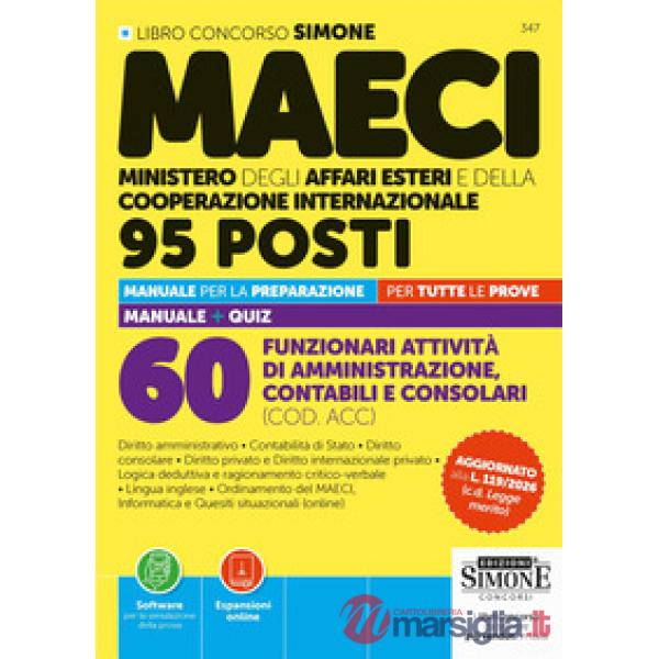 Concorso MAECI 95 posti. 60 funzionari attività di amministrazione, contabili e consolari (COD. ACC). Manuale per la preparazion