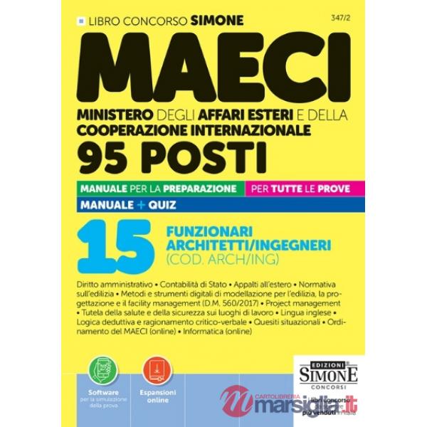 Concorso MAECI 95 posti. 15 funzionari architetti/ingegneri (COD. ARCH/ING). Manuale per la preparazione per tutte le prove. Man