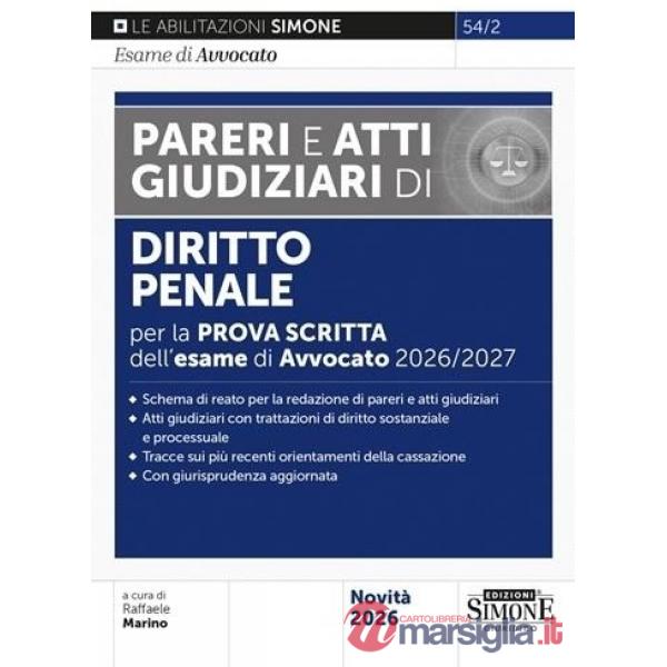 L'esame di avvocato 2026-2027. Pareri e atti giudiziari di diritto penale per la prova scritta