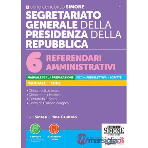 Segretariato Generale della Presidenza della Repubblica. 6 Referendari amministrativi. Manuale per la preparazione. Prova presel