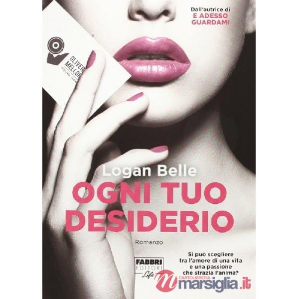 Ogni tuo desiderio. Ediz. illustrata