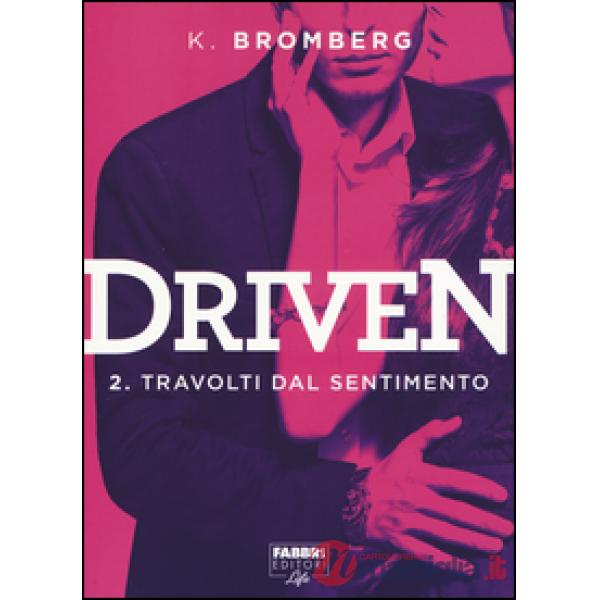 Travolti dal desiderio. Driven