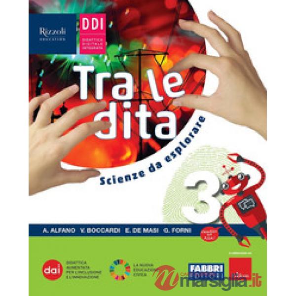TRA LE DITA. SCIENZE DA ESPLORARE - LIBRO DIGITALE