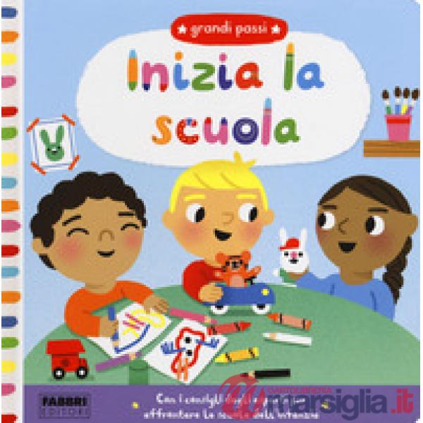 Inizia la scuola. Grandi passi. Ediz. a colori