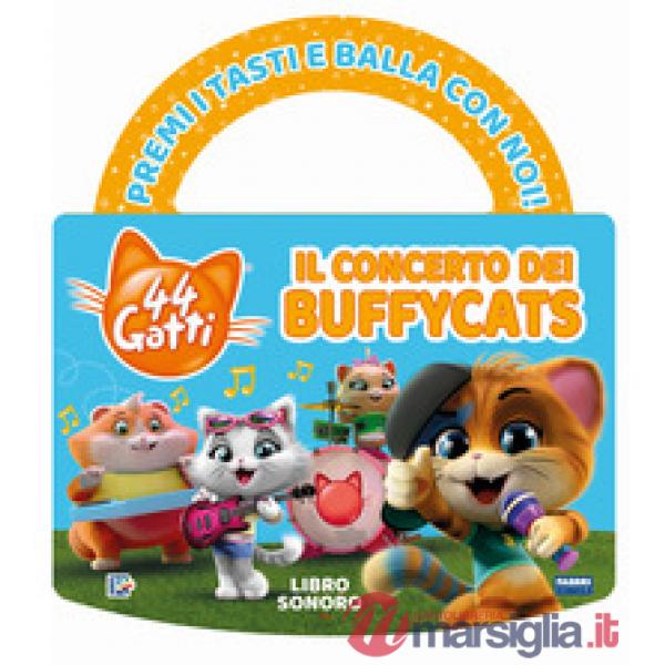 Concerto dei Buffycats. 44 gatti. Libro sonoro. Ediz. a colori (Il)