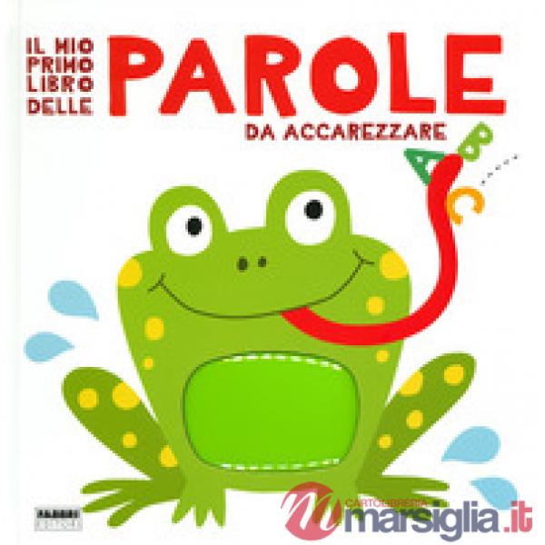 Mio primo libro delle parole da accarezzare. Ediz. a colori (Il)