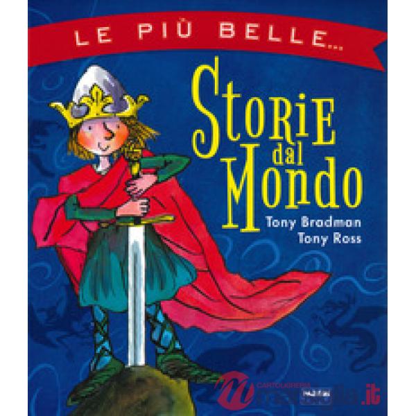 Più belle storie dal mondo. Ediz. a colori (Le)