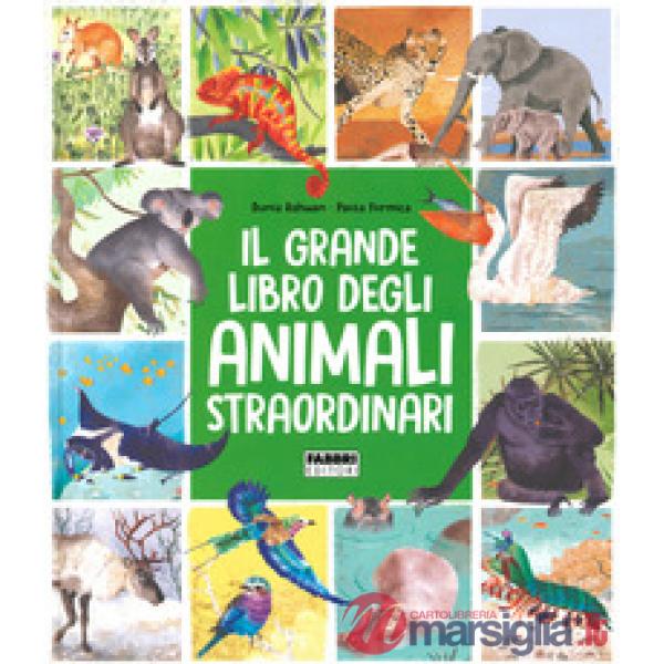 Grande libro degli animali straordinari (Il)