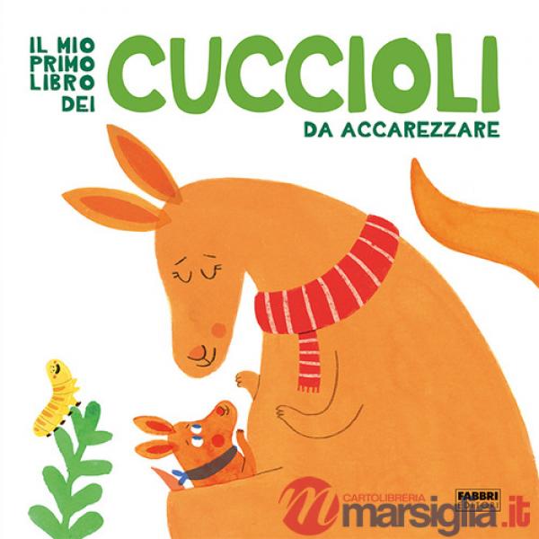 Mio primo libro dei cuccioli da accarezzare. Ediz. a colori (Il)