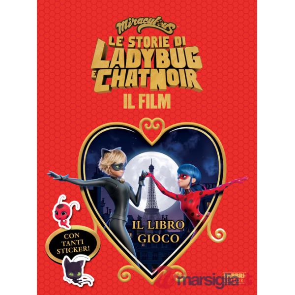 Miraculous. Le storie di Ladybug e Chat Noir. Il film. Il libro gioco. Con adesivi