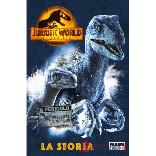 Jurassic World 3. Il dominio. La storia. Ediz. a colori