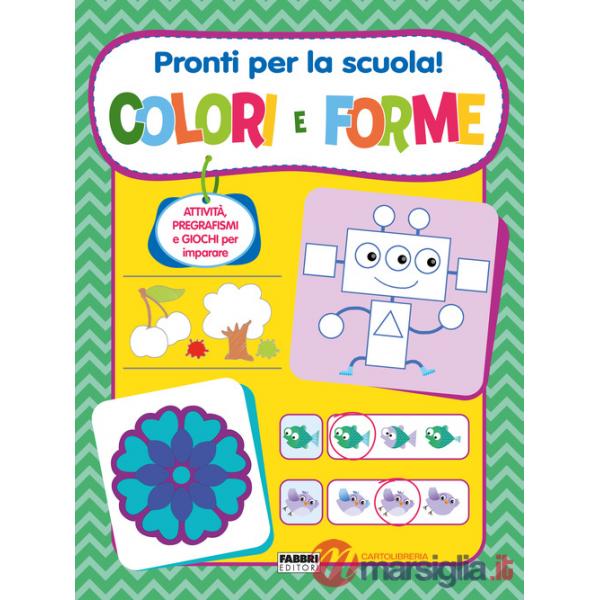 Pronti per la scuola! Colori e forme. Ediz. a colori