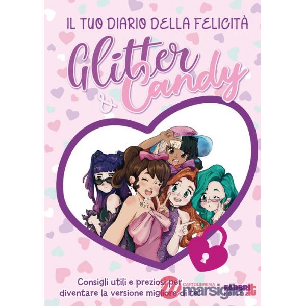 Glitter & Candy. Il tuo diario della felicità