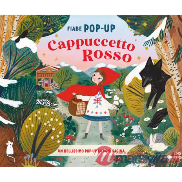 Cappuccetto Rosso. Fiabe pop-up. Ediz. a colori