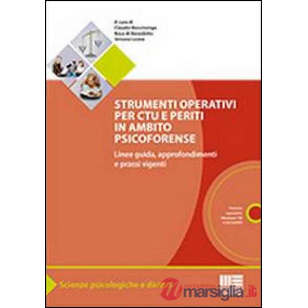 Strumenti operativi per CTU e periti in ambito psicoforense. Linee guida, approfondimenti e prassi vigenti