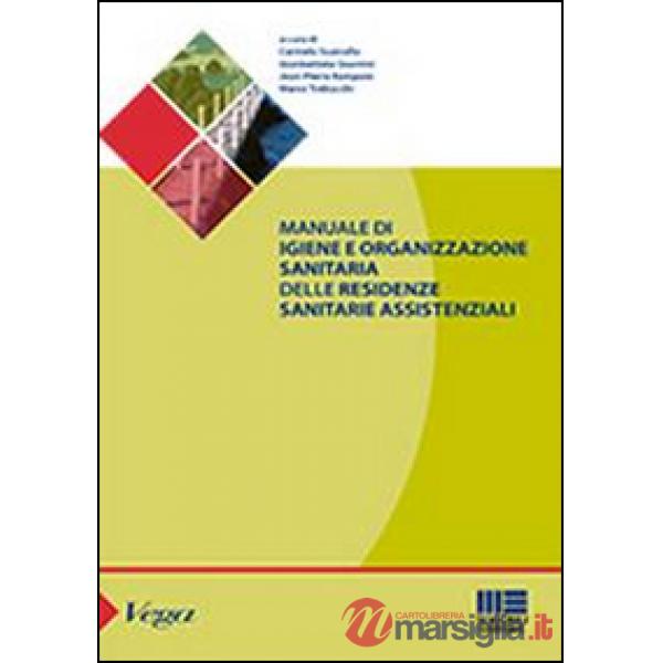 Manuale di igiene e organizzazione sanitaria delle residenze sanitarie assistenziali